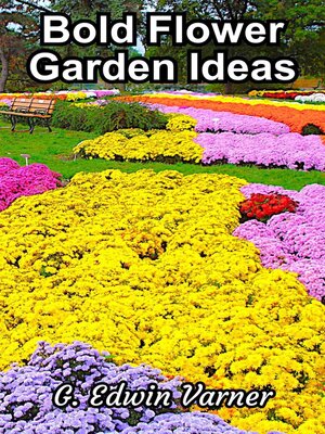 cover image of Bold Flower Garden Ideas